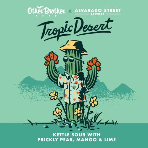 Other Brother / Alvarado Street Tropic Desert Sour